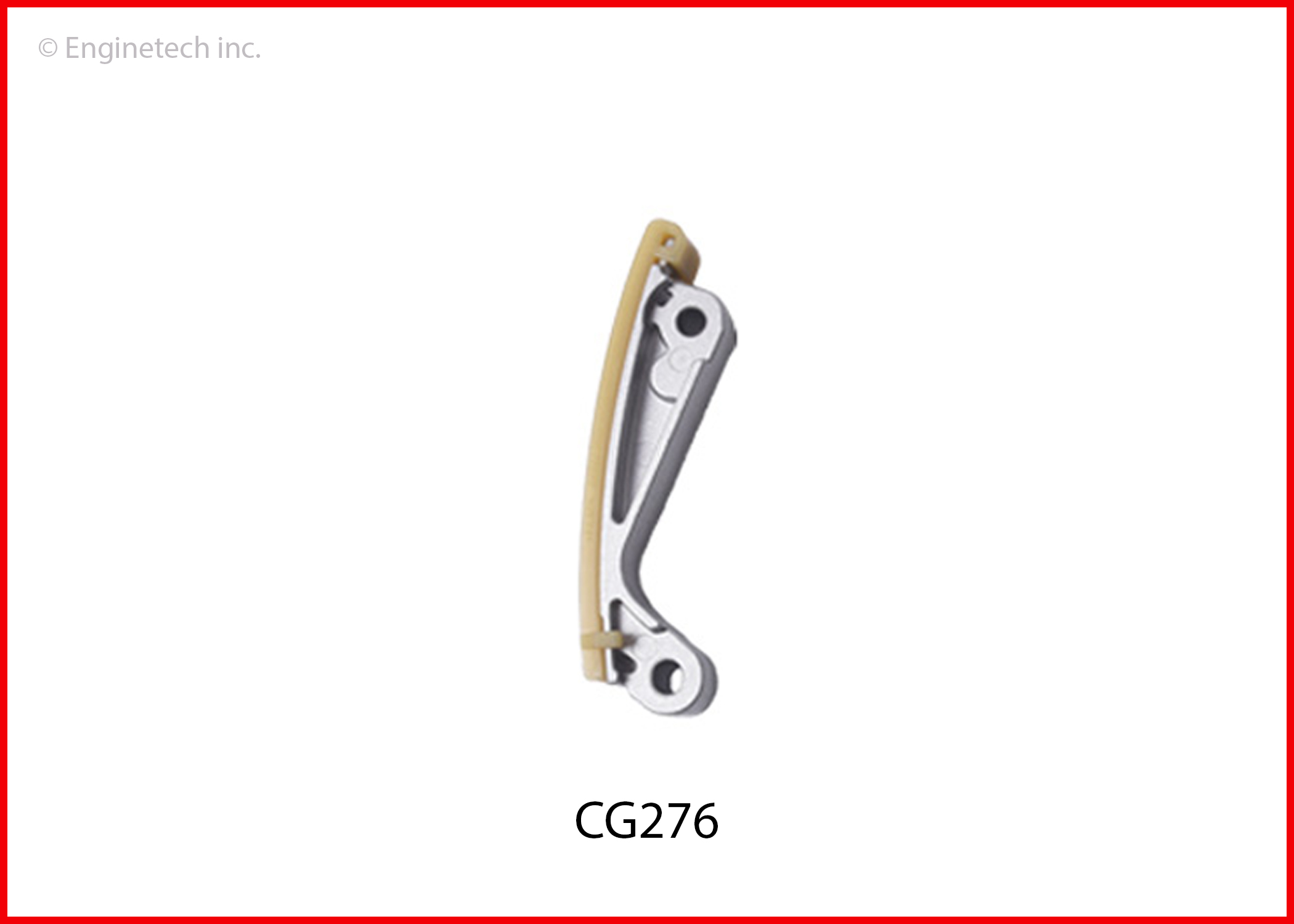Enginetech CG276 Timing Chain Guide